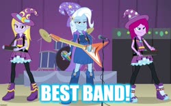 Size: 1302x808 | Tagged: safe, fuchsia blush, lavender lace, trixie, equestria girls, g4, my little pony equestria girls: rainbow rocks, best band, caption, image macro, meme, text, trixie and the illusions