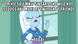 Size: 640x360 | Tagged: safe, edit, edited screencap, screencap, trixie, a little birdie told me, equestria girls, g4, my little pony equestria girls: better together, blatant lies, caption, image macro, meme, oath, text, trixie gets all the mares