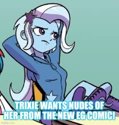 Size: 500x525 | Tagged: safe, edit, idw, trixie, human, equestria girls, g4, spoiler:comic, spoiler:comicequestriagirlsmarchradness, caption, clothes, cropped, female, image macro, implied nudity, implied porn, meme, text