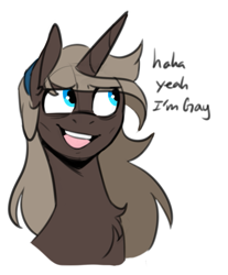 Size: 481x581 | Tagged: safe, artist:redxbacon, oc, oc only, oc:parch well, pony, unicorn, chest fluff, dialogue, eyebrows, eyebrows visible through hair, female, i'm gay, open mouth, simple background, solo, white background