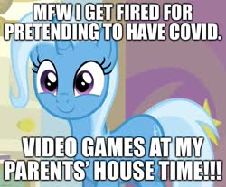 Size: 1207x1000 | Tagged: safe, edit, edited screencap, editor:useraccount, screencap, trixie, pony, unicorn, g4, student counsel, caption, coronavirus, covid-19, cropped, cute, diatrixes, excessive exclamation marks, female, fired, image macro, meme, mfw, my face when, reaction image, smiling, solo, text, video game