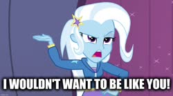 Size: 1280x714 | Tagged: safe, edit, edited screencap, screencap, trixie, equestria girls, g4, my little pony equestria girls: rainbow rocks, caption, i wouldn't want to be like you, image macro, meme, reference, song reference, text, the alan parsons project