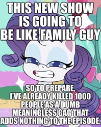 Size: 1080x1367 | Tagged: safe, rarity, pony, unicorn, g4.5, my little pony: pony life, caption, family guy, female, image macro, implied murder, lidded eyes, male, op is a duck, op is trying to start shit, smiling, solo, text