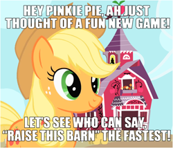 Size: 786x672 | Tagged: safe, earth pony, pony, caption, definitely not racist, funny, games, image macro, implied pinkie pie, offscreen character, racist barn, raise this barn, solo, text