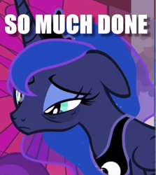 Size: 492x552 | Tagged: safe, edit, edited screencap, screencap, princess luna, pony, a royal problem, g4, bags under eyes, caption, cropped, done, exhausted, female, image macro, solo, text