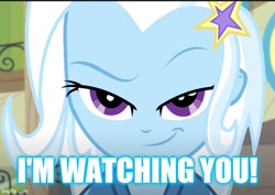 Size: 613x435 | Tagged: safe, trixie, equestria girls, equestria girls specials, g4, my little pony equestria girls: better together, my little pony equestria girls: forgotten friendship, caption, cropped, image macro, meme, text