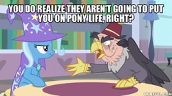 Size: 600x337 | Tagged: safe, edit, edited screencap, screencap, grampa gruff, trixie, griffon, pony, a horse shoe-in, g4, caption, female, hilarious in hindsight, image macro, male, mare, memeful.com, text