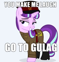 Size: 659x690 | Tagged: safe, artist:nuke928, artist:starlessnight22, edit, vector edit, starlight glimmer, pony, g4, the cutie map, boots, caption, clothes, communism, female, gulag, hat, image macro, impact font, lidded eyes, meme, military, military uniform, ponified meme, red army, s5 starlight, shoes, simple background, smiling, solo, soviet union, stalin glimmer, text, this will end in gulag, uniform, vector