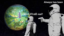 Size: 1280x720 | Tagged: safe, edit, human, always has been, canterlot, dialogue, earth, equestria, forest, gun, imminent death, imminent murder, meme, mountain, railroad, river, space helmet, spacesuit, stars, weapon