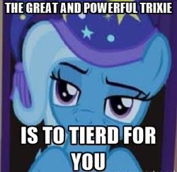 Size: 261x254 | Tagged: safe, edit, edited screencap, screencap, trixie, g4, caption, cropped, image macro, misspelling, text