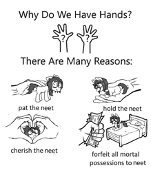 Size: 874x1000 | Tagged: safe, artist:scraggleman, oc, oc only, oc:floor bored, earth pony, human, pony, bed, disembodied hand, hand, heart hands, holding, holding a pony, in goliath's palm, meme, money, monochrome, neet, petting, small pony, smiling, solo, text, why do we have hands?