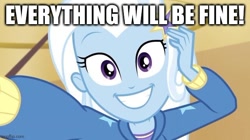 Size: 640x359 | Tagged: safe, edit, edited screencap, screencap, trixie, do it for the ponygram!, equestria girls, g4, my little pony equestria girls: better together, caption, everything is going to be ok, female, image macro, imgflip, needs more jpeg, smiling, solo, text
