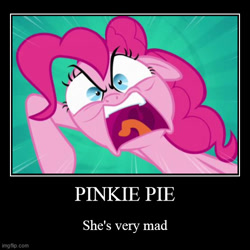 Size: 500x500 | Tagged: safe, artist:jordyn-chan!, edit, edited screencap, screencap, pinkie pie, g4, pinkie pride, angry, captain obvious, demotivational poster, faic, floppy ears, imgflip, mawshot, meme, open mouth, uvula, watermark