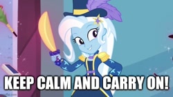 Size: 640x360 | Tagged: safe, edit, edited screencap, screencap, trixie, equestria girls, g4, street magic with trixie, spoiler:eqg series (season 2), keep calm and carry on, text