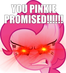 Size: 1164x1280 | Tagged: safe, pinkie pie, earth pony, pony, g4, angry, caption, furious, glowing eyes, glowing eyes meme, image macro, looking at you, pinkie promise, rage, red eyes, simple background, solo, text, this will end in cupcakes, this will end in death, this will end in tears, this will end in tears and/or death, transparent background, vector