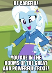 Size: 500x699 | Tagged: safe, edit, edited screencap, screencap, trixie, equestria girls, equestria girls specials, g4, my little pony equestria girls: better together, my little pony equestria girls: forgotten friendship, caption, hand on hip, image macro, text