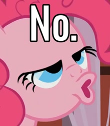 Size: 713x811 | Tagged: safe, edit, edited screencap, screencap, pinkie pie, earth pony, pony, g4, the last roundup, bugs bunny's no, cropped, faic, meme, no, reaction image, solo