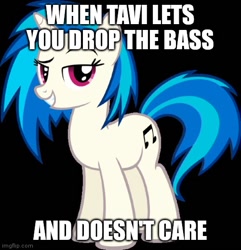 Size: 500x518 | Tagged: safe, dj pon-3, vinyl scratch, pony, unicorn, g4, black background, caption, dj pony, drop the bass, female, image macro, imgflip, implied octavia melody, mare, simple background, smiling, solo, standing, tail, text, two toned mane, two toned tail
