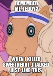 Size: 500x710 | Tagged: safe, edit, edited screencap, screencap, ace, patch (g1), earth pony, pony, g1, my little pony tales, caption, image macro, impact font, implied death, implied murder, implied sweetheart, implied teddy, male, reference, text, who framed roger rabbit