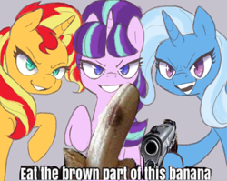 Size: 1460x1160 | Tagged: safe, artist:anondrawpone, starlight glimmer, sunset shimmer, trixie, pony, unicorn, g4, anti-bronybait, banana, evil grin, female, food, grin, gun, hoof hold, looking at you, magical trio, mare, meme, ponified meme, pure unfiltered evil, s5 starlight, smiling, trio, weapon