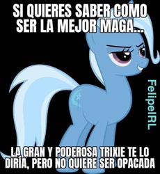 Size: 720x782 | Tagged: safe, trixie, g4, black background, caption, image macro, simple background, spanish, text, translated in the comments