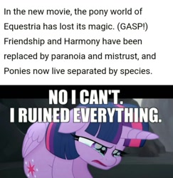 Size: 1043x1071 | Tagged: safe, edit, edited screencap, screencap, twilight sparkle, alicorn, pony, g4, g5, my little pony: the movie, spoiler:g5, caption, crying, crylight sparkle, discussion in the comments, female, g5 collapse of equestria, meme, no i can't i ruined everything, open mouth, sad, solo, text, twilight sparkle (alicorn)