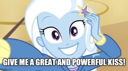 Size: 667x374 | Tagged: safe, edit, edited screencap, screencap, trixie, do it for the ponygram!, equestria girls, equestria girls series, g4, spoiler:eqg series (season 2), bronybait, caption, cute, diatrixes, female, image macro, imgflip, looking at you, solo, teeth, text
