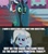 Size: 1280x1439 | Tagged: safe, edit, edited screencap, screencap, queen chrysalis, trixie, a canterlot wedding, equestria girls, g4, my little pony equestria girls: rainbow rocks, my little pony: friendship is magic, caption, image macro, kathleen barr, meme, text, trixie yells at everything, voice actor joke