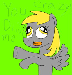 Size: 985x1024 | Tagged: safe, artist:yorkyloves, derpy hooves, pegasus, pony, g4, background pony, bipedal, britney spears, crazy face, cute, derp, derpabetes, dialogue, don't dead open inside, faic, female, funny, funny face, green background, hooves, hooves up, insanity, mare, raised hoof, raised leg, silly, silly face, simple background, solo, song reference, tongue out, underhoof, wings, wings flapping, you drive me crazy