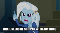 Size: 896x500 | Tagged: safe, edit, edited screencap, screencap, trixie, equestria girls, g4, rainbow rocks, angry, caption, image macro, implied shipping, meme, text, trixie yells at everything