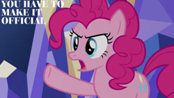 Size: 1280x720 | Tagged: safe, edit, edited screencap, editor:quoterific, screencap, pinkie pie, earth pony, pony, g4, not asking for trouble, season 7, angry, female, mare, open mouth, raised hoof, solo, twilight's castle, you have to make it official