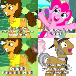 Size: 1280x1280 | Tagged: safe, artist:vectorizedunicorn, edit, edited screencap, screencap, cheese sandwich, igneous rock pie, pinkie pie, earth pony, pony, pinkie pride, comic, dialogue, female, male, mare, meme, ponified meme, screencap comic, smiling, stallion, you are banging my daughter