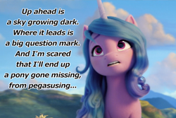 Size: 804x536 | Tagged: safe, edit, edited screencap, screencap, izzy moonbow, pony, unicorn, g5, my little pony: a new generation, spoiler:g5, spoiler:my little pony: a new generation, 3d, caption, fear, image macro, looking out for you, looking up, lyrics, mountain, scared, singing, sky, song, text