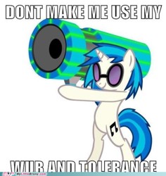 Size: 500x529 | Tagged: safe, artist:120percentcool, edit, dj pon-3, vinyl scratch, pony, unicorn, g4, bass cannon, bipedal, cannon, caption, female, image macro, love and tolerance, meme, my little brony, simple background, solo, text, white background
