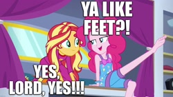 Size: 1920x1080 | Tagged: safe, edit, edited screencap, screencap, pinkie pie, sunset shimmer, human, equestria girls, equestria girls series, g4, sunset's backstage pass!, spoiler:eqg series (season 2), barefoot, caption, clothes, feet, female, fetish, foot fetish, god, image macro, lesbian, one leg raised, out of context, pajamas, religion, ship:sunsetpie, shipping, song reference, text
