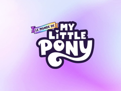 Size: 1440x1080 | Tagged: safe, budge studios, g5, my little pony world, official, abstract background, french, le monde de my little pony, my little pony logo