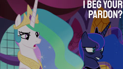 Size: 1280x720 | Tagged: safe, edit, edited screencap, editor:quoterific, screencap, princess celestia, princess luna, alicorn, pony, a royal problem, g4, my little pony: friendship is magic, season 7, crown, duo, female, jewelry, mare, open mouth, regalia, text