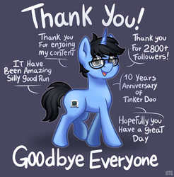 Size: 1298x1318 | Tagged: safe, artist:sabrib, oc, oc only, oc:tinker doo, pony, unicorn, dialogue, farewell, full body, glasses, goodbye, hooves, horn, male, milestone, open mouth, open smile, shading, signature, simple background, smiling, solo, stallion, tail, text, thank you, unicorn oc