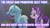 Size: 1280x720 | Tagged: safe, edit, edited screencap, screencap, starlight glimmer, trixie, pony, unicorn, g4, my little pony: friendship is magic, no second prances, caption, female, image macro, mare, text