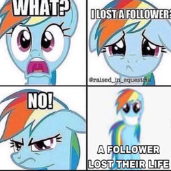 Size: 540x539 | Tagged: source needed, safe, rainbow dash, pony, g4, a follower lost their life, angry, bait and switch, creepy, creepy smile, d:, female, floppy ears, followers, impact font, implied death, implied murder, mare, meme, open mouth, rainbow douche, sad, smiling, solo, surprised, that escalated quickly