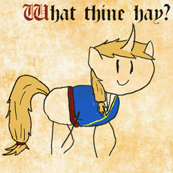 Size: 512x512 | Tagged: safe, oc, oc:regal inkwell, bayeux tapestry, blackletter, clothes, grammar error, medieval, nobility, solo, stick pony, stylistic suck, what the hay?, ye olde butcherede englishe, ye olde english