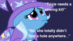 Size: 1000x563 | Tagged: safe, edit, edited screencap, screencap, trixie, pony, unicorn, g4, magic duel, season 3, cape, clothes, crying, cute, dialogue, diatrixes, female, floppy ears, frown, gem, hat, liar, looking up, mare, pouting, sad, seems legit, silly, silly pony, solo, text, torn clothes, trixie's cape, trixie's hat