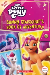 Size: 1624x2446 | Tagged: safe, izzy moonbow, sunny starscout, zipp storm, earth pony, pegasus, pony, unicorn, g5, sunny starscout's book of adventure, book, book cover, coat markings, cover, female, flying, logo, looking at you, mane stripe sunny, mare, my little pony logo, netflix, netflix logo, open mouth, open smile, scholastic, smiling, smiling at you, socks (coat markings), spread wings, trio, trio female, unshorn fetlocks, wings