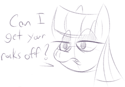 Size: 636x446 | Tagged: safe, artist:feathers-ruffled, maud pie, earth pony, pony, g4, bust, dialogue, female, lidded eyes, mare, monochrome, open mouth, portrait, pun, rock pun, simple background, sketch, solo, white background