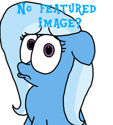 Size: 3023x3351 | Tagged: safe, artist:professorventurer, trixie, pony, derpibooru, g4, high res, hornless unicorn, meme, meta, nevermind, no bitches?, puppy dog eyes, solo