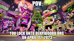 Size: 888x499 | Tagged: safe, inkling, derpibooru, april fools 2023, barely pony related, caption, image macro, inkling boy, inkling girl, meta, no pony, offscreen character, pov, splatfest, splatoon, text