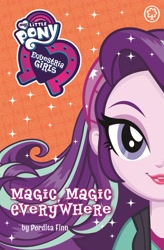 Size: 1531x2327 | Tagged: safe, starlight glimmer, equestria girls, equestria girls specials, g4, my little pony equestria girls: mirror magic, official, beanie, book cover, cover, equestria girls logo, female, hat, magic magic everywhere, orchard books, perdita finn, smiling, solo, sparkles