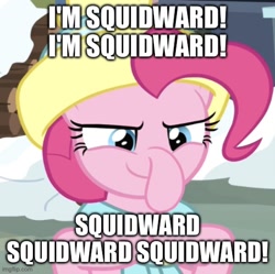 Size: 502x499 | Tagged: safe, edit, edited edit, edited screencap, screencap, pinkie pie, earth pony, pony, g4, my little pony best gift ever, my little pony: friendship is magic, caption, female, image macro, imgflip, mare, opposite day, solo, spongebob squarepants, squidward tentacles, text, wat