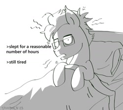 Size: 1320x1178 | Tagged: safe, artist:dimbulb, oc, oc only, oc:dimbulb, pony, bed, bed mane, blanket, glasses, messy mane, monochrome, pillow, simple background, solo, tired, tired eyes, white background