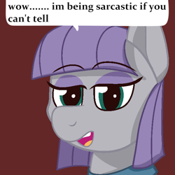 Size: 600x600 | Tagged: safe, artist:anonymous, maud pie, earth pony, pony, g4, bust, drawthread, eyebrows, eyebrows visible through hair, female, looking at you, mare, open mouth, ponified, ponified comic, portrait, requested art, sarcasm, simple background, solo, speech bubble, talking to viewer, wow